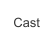 Cast